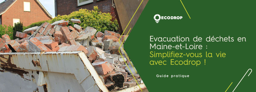 Lire la suite à propos de l’article Évacuation de déchets en Maine-et-Loire : simplifiez-vous la vie avec Ecodrop !
