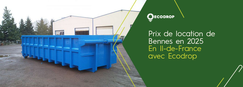 You are currently viewing Prix ​​de location de bennes en 2025 avec Ecodrop, en Ile-de-France 