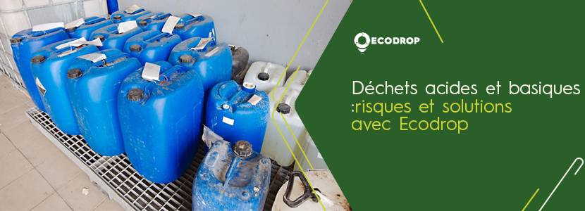 Lire la suite à propos de l’article Déchets acides et basiques : risques et solutions Ecodrop