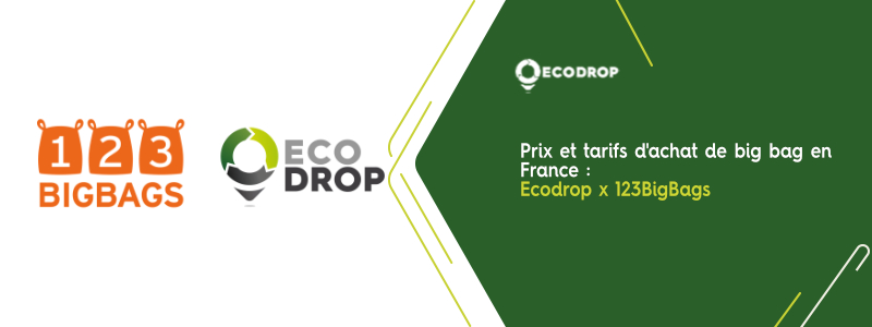 Lire la suite à propos de l’article Prix et tarifs d&rsquo;achat de big bag en France : le partenariat Ecodrop x 123BigBags
